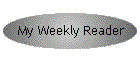 My Weekly Reader